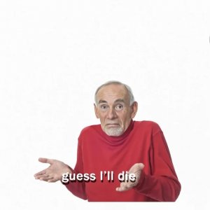 Guess-i_ll-die.jpg