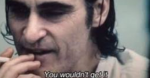 youwouldntgetit.png