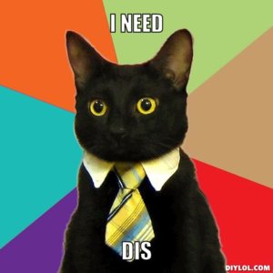 business-cat-meme-generator-i-need-dis-7c259c.jpg
