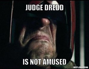 Dredd Amused.jpg