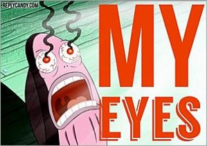 Spongebob-My-Eyes-Are-Burning.jpg